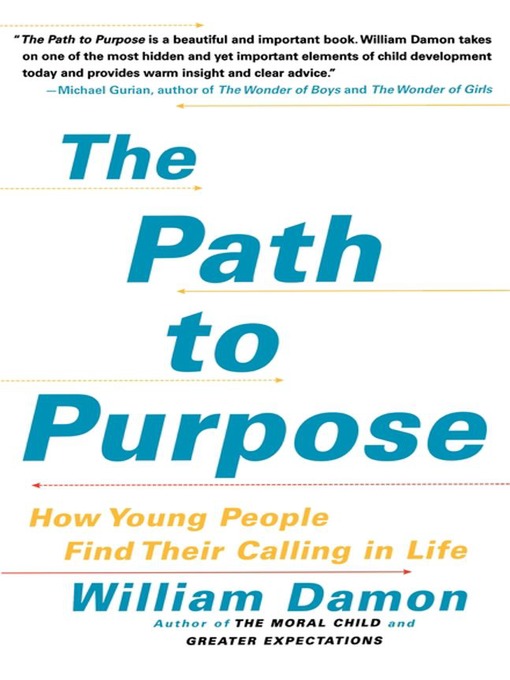 Title details for The Path to Purpose by William Damon - Available
